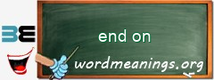 WordMeaning blackboard for end on